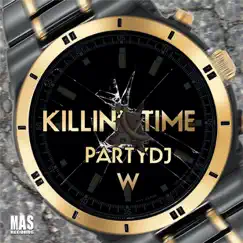 Killin' Time (DJ Edit) Song Lyrics