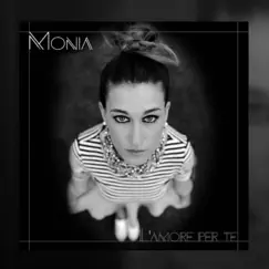 L'amore per te - Single by MONIA album reviews, ratings, credits