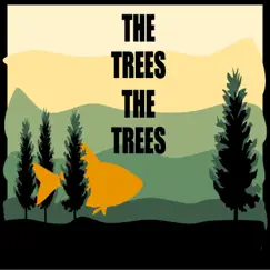 The Trees the Trees by The Trees the Trees album reviews, ratings, credits