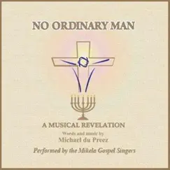 No Ordinary Man by Michael Du Preez album reviews, ratings, credits