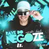 Rave do Nego Zé (feat. MC DU do MS) - Single album lyrics, reviews, download