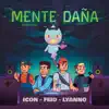 Mente Daña - Single album lyrics, reviews, download