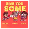 Give You Some (feat. Danusia & Leeja Noid) - Single album lyrics, reviews, download