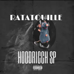 Ratatouille - Single by Hoodricch SP album reviews, ratings, credits