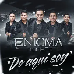 De Aquí Soy by Enigma Norteño album reviews, ratings, credits