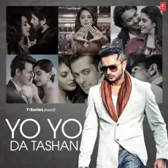 Yo Yo Da Tashan by Yo Yo Honey Singh album reviews, ratings, credits