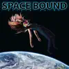 Space Bound (feat. Jim Grim) - Single album lyrics, reviews, download