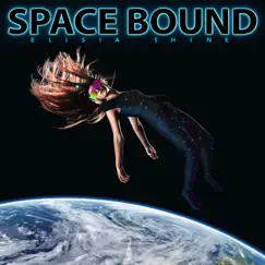 Space Bound (feat. Jim Grim) - Single by Elisia Shine album reviews, ratings, credits