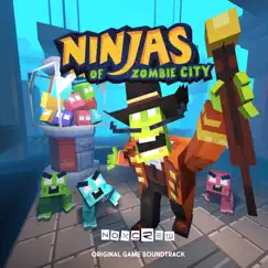 Ninjas of Zombie City (Original Game Soundtrack) - Single by Isaac Wilkins album reviews, ratings, credits