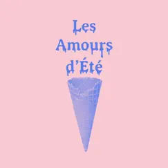 Les Amours d'Été - Single by Malbec, Yhum & Prune. album reviews, ratings, credits