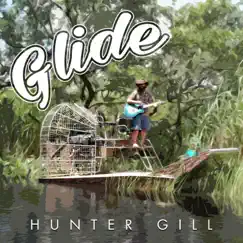 Glide - Single by Hunter Gill album reviews, ratings, credits