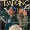 Trapping (feat. Chila 704) - Single album lyrics, reviews, download