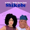Shikobe - Single (feat. Musiliu Haruna Ishola) - Single album lyrics, reviews, download