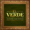 El Verde - Single album lyrics, reviews, download