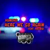 Here We Go Again (feat. ROCBOX) - Single album lyrics, reviews, download