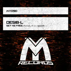 Set Me Free (Remixes, Pt. 1) - Single by Desib-L album reviews, ratings, credits