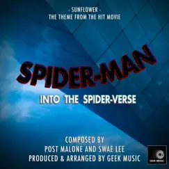 Spider-Man - Into the Spider-Verse - Sunflower - Main Theme Song Lyrics