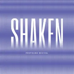 Shaken - Single by Profound Revival album reviews, ratings, credits