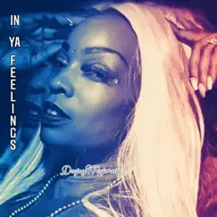 In Ya Feelings - Single by Dee Jay Majorette album reviews, ratings, credits