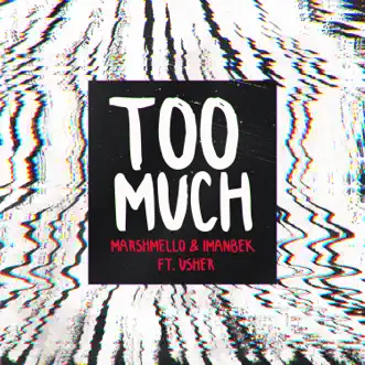 Download Too Much (feat. Usher) Marshmello & Imanbek MP3