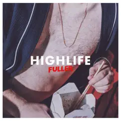 High Life - Single by Fuller album reviews, ratings, credits