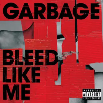 Bleed Like Me (Remastered) by Garbage album download