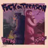 F**k Da Treason album lyrics, reviews, download