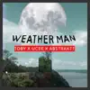 Weather Man (feat. Toby, Ucee & Abstraktt) - Single album lyrics, reviews, download