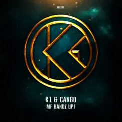 MF Handz Up! - Single by K1 & Cango album reviews, ratings, credits