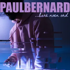 Bare noen ord - Single by Paul Bernard album reviews, ratings, credits
