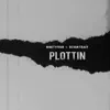 Plottin (feat. Devon Tracy) - Single album lyrics, reviews, download