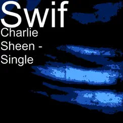 Charlie Sheen - Single by Swif album reviews, ratings, credits