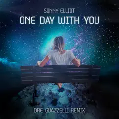 One Day With You (Remix) - Single by Dre Guazzelli & Sonny Elliot album reviews, ratings, credits