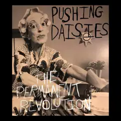 Pushing Daisies - Single by The Permanent Revolution album reviews, ratings, credits