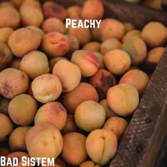 Peachy - Single by Bad Sistem album reviews, ratings, credits