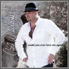 Could You Ever Love Me Again - Single by Carl William album reviews, ratings, credits