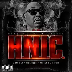 H.N.I.C. (feat. Rick Ross, Master P & T-Pain) - Single by HollyHood Bay Bay album reviews, ratings, credits