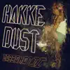 Hakke Dust - Single album lyrics, reviews, download