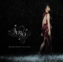 桜雨 / READY FOR LOVE / S.H.E. / Last Kiss - EP by JUJU album reviews, ratings, credits