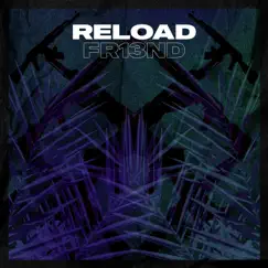 Reload - Single by FR13ND album reviews, ratings, credits