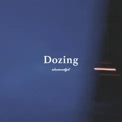 Dozing (Lyricless) - Single by Alex Moudgil album reviews, ratings, credits