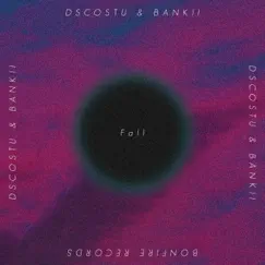 Fall (feat. J. Hoard) - Single by DSCOSTU & Bankii album reviews, ratings, credits