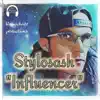 Influencer (feat. Stylo Sash) song lyrics