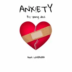 Anx!ety (feat. LoveAura) - Single by Young Decs album reviews, ratings, credits
