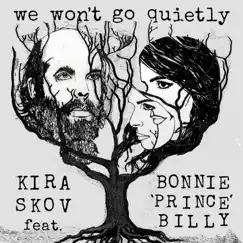 We Won't Go Quietly - Single by Kira Skov & Bonnie 