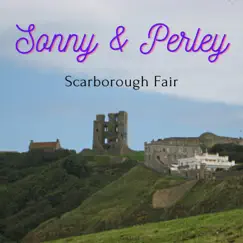 Scarborough Fair - Single by Sonny & Perley album reviews, ratings, credits