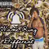 Name Ring Different - Single album lyrics, reviews, download