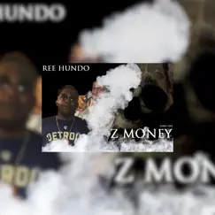 Z Money - Single by Ree Hundo album reviews, ratings, credits