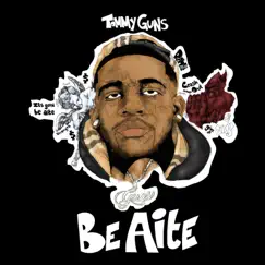Be Aite' - Single by Tommy Guns album reviews, ratings, credits