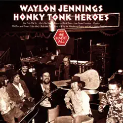 Honky Tonk Heroes by Waylon Jennings album reviews, ratings, credits